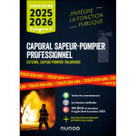 Concours caporal sapeur - pompier professionnel 2025 - 2026 - tout - en - un (broch�)