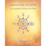 Connais - toi toi - m�me et tu conna�tras l'univers et les dieux - tome 1 (broch�)