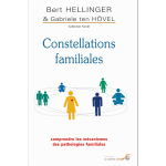 Constellations familiales - comprendre les mécanismes des pathologies familiales (broché) Constellations familiales - comprendre les mécanismes des pathologies familiales (broché)