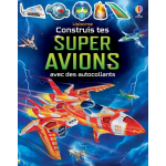 Construis tes super avions avec des autocollants - d�s 5 ans (broch�)