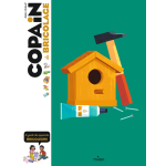 Copain - copain du bricolage - d�s 8 ans - le guide des apprentis bricoleurs (jeunesse)