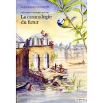 La cosmologie du futur (bd)