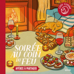 Soir�e au coin du feu - ap�ros � partager (broch�)