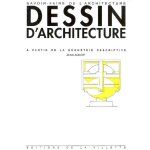 Cours de dessin d'architecture  partir de la gomtrie descriptive (broch)