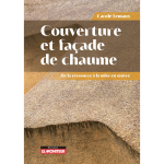 Couverture et fa�ade de chaume - de la ressource � la mise en oeuvre (broch�)