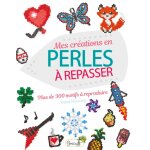 Mes crations en perles  repasser (jeunesse)