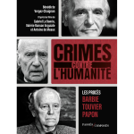 Crimes contre l'humanit� - les proc�s barbie, papon et touvier (broch�)