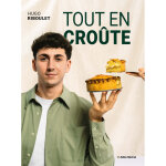 Tout en croûte - recettes épatantes pour redécouvrir un classique de la cuisine française (relié) Tout en croûte - recettes épatantes pour redécouvrir un classique de la cuisine française (relié)