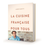 La cuisine française pour tous / les grands classiques à faire à la maison par laurent mariotte (broché) ... La cuisine française pour tous / les grands classiques à faire à la maison par laurent mariotte (broché) ...