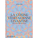 La cuisine v�g�tarienne levantine - recettes du moyen - orient (reli�)