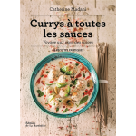 Currys � toutes les sauces - voyage aux pays des �pices (broch�)