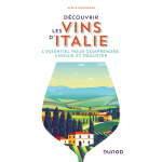 D�couvrir les vins d'italie - l'essentiel pour comprendre, choisir et d�guster (broch�)