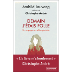Demain j'�tais folle - un voyage en schizophr�nie (broch�)