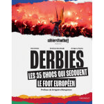 Derbies - les 35 chocs qui secouent le foot europen (broch)