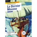 Le dernier mousse - suivi d'un groupement thématique : « quitter son port d'attache » (poche) Le dernier mousse - suivi d'un groupement thématique : « quitter son port d'attache » (poche)