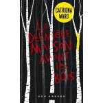 La derni�re maison avant les bois (poche)