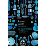 Le d�sir de nouveaut�s - l'obsolescence au coeur du capitalisme xve - xxie si�cle (broch�)