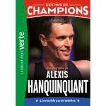 Destins de champions - tome 21 : une biographie de alexis hanquinquant (poche)