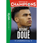 Destins de champions, tome 29 - une biographie de d�sir� dou� (poche)