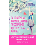 Ta deuxi�me vie commence quand tu comprends que tu n'en as qu'une - �dition enrichie (poche)