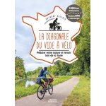 La diagonale du vide  vlo - pdaler entre nature et terroir loin de la foule (broch)