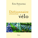 Dictionnaire amoureux du vlo (broch)