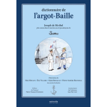 Dictionnaire de l'argot - baille (reli�)