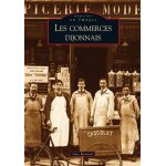 Commerces dijonnais (les) (broch)