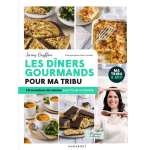 Les d�ners gourmands pour ma tribu - 10 semaines de menus pour toute la famille (broch�)
