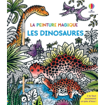 Les dinosaures - la peinture magique - d�s 5 ans (broch�)