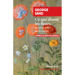 Ce que disent les fleurs - et autres textes sur la nature (poche)