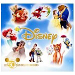 Disney : les 50 plus belles chansons Disney : les 50 plus belles chansons