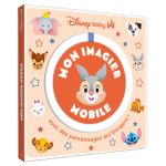 Disney baby - mon imagier mobile - hors - s�rie - avec des personnages qui bougent ! (jeunesse)