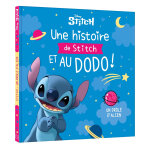 Disney - une histoire de stitch et au dodo ! - 1. un dr�le d'alien (jeunesse)