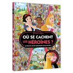 Disney princesses - o se cachent les hrones ? - cherche et trouve (jeunesse)