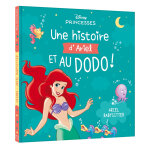Disney princesses - une histoire d'ariel, et au dodo ! - ariel babysitter (jeunesse)