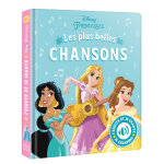 Disney princesses - j'�coute et je chante (livre sonore) - mes plus belles chansons (broch�)