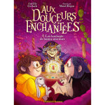 Aux douceurs enchant�es - les bonbons de bonne aventure (poche)