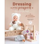 Dressing pour poupon au crochet - 20 vtements & accessoires (broch)