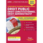 Droit public - droit constitutionnel - droit administratif - cours et entra�nement - cat�gories a et ...