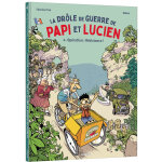 La dr�le de guerre de papi et lucien - tome 4 op�ration : r�sistance ! (bd)