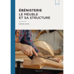 �b�nisterie : le meuble et sa structure (reli�)