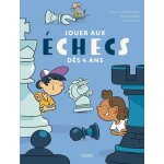 Jouer aux �checs d�s 4 ans (broch�)