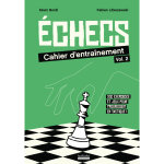 Echecs - tome 2 - 320 exercices et jeux pour progresser en tactique ! (broch�)