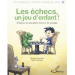 Les �checs, un jeu d'enfant ! (jeunesse)