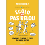 �colo mais pas relou - combiner �cologie et potes en milieu hostile (broch�)