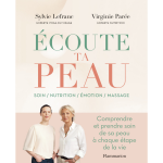 �coute ta peau - comprendre et prendre soin de sa peau � chaque �tape de la vie (broch�)