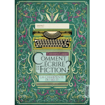 Comment �crire de la fiction ? la charpente du r�cit (grand format)