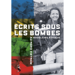 Ecrit sous les bombes, au nord viet - nam - madeleine riffaud (broch�)