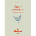 Elever des poules - des alliés vers l'autonomie (relié) Elever des poules - des alliés vers l'autonomie (relié)